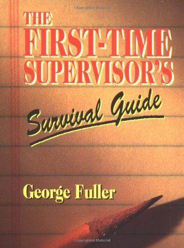 Cover for George Fuller · The First-Time Supervisor's Survival Guide (Paperback Book) (1994)