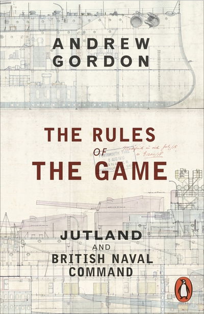 Cover for Andrew Gordon · The Rules of the Game: Jutland and British Naval Command (Taschenbuch) (2015)