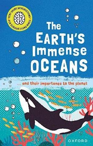 Very Short Introductions for Curious Young Minds: The Earth's Immense Oceans - Isabel Thomas - Bøger - Oxford University Press - 9780192780324 - 4. maj 2023