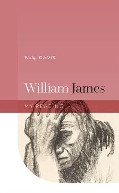 William James - My Reading - Davis, Philip (Emeritus Professor of Literature and Psychology, University of Liverpool) - Libros - Oxford University Press - 9780192847324 - 25 de agosto de 2022