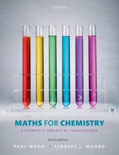 Maths for Chemistry: A chemist's toolkit of calculations - Paul Monk - Books - Oxford University Press - 9780198717324 - August 23, 2021