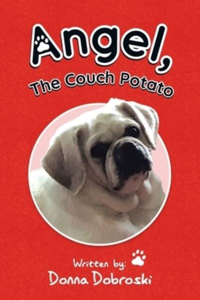 Cover for Donna Dobroski · Angel, the Couch Potato (Book) (2022)