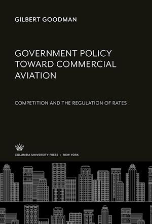 Cover for Gilbert Goodman · Government Policy Toward Commercial Aviation (N/A) (2021)