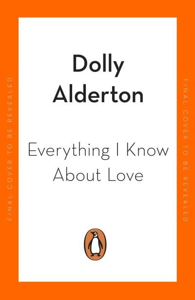 Cover for Dolly Alderton · Everything I Know About Love: Now a Major BBC One Series (Paperback Bog) (2023)