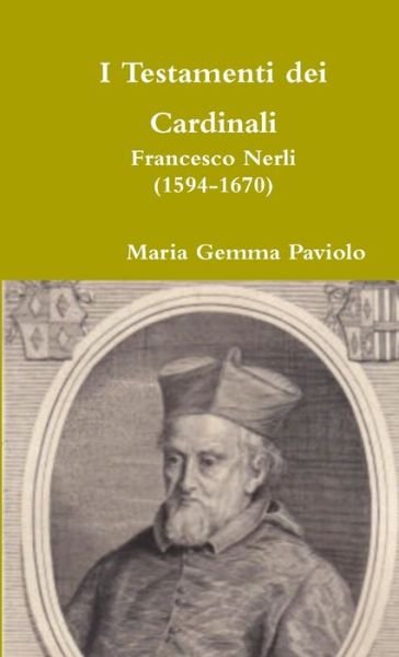 I Testamenti dei Cardinali - Maria Gemma Paviolo - Boeken - Lulu Press - 9780244982324 - 19 april 2018