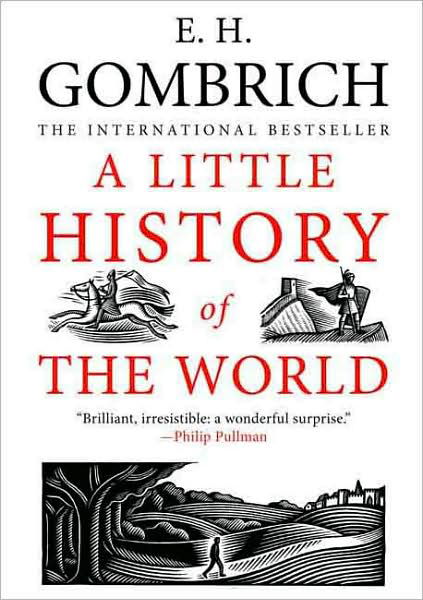 Cover for E. H. Gombrich · A Little History of the World - Little Histories (Taschenbuch) (2008)