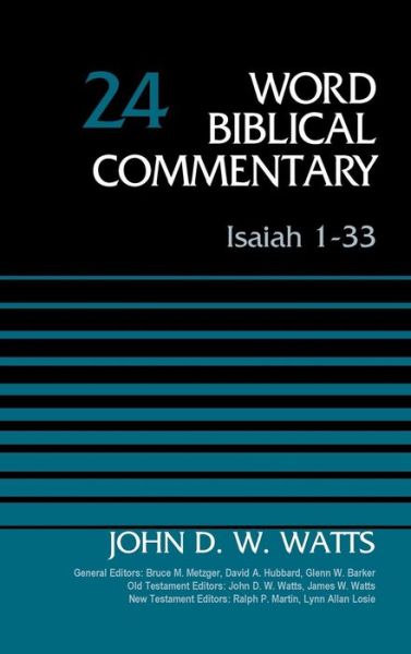 Cover for John D. W. Watts · Isaiah 1-33, Volume 24: Revised Edition - Word Biblical Commentary (Hardcover Book) [Revised edition] (2015)