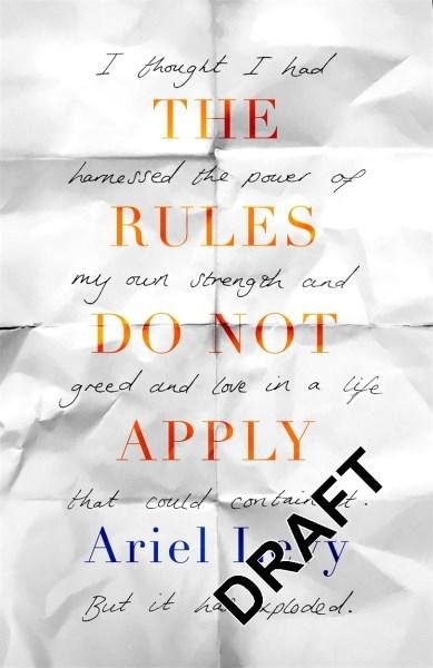 Cover for Ariel Levy · The Rules Do Not Apply (Pocketbok) (2018)