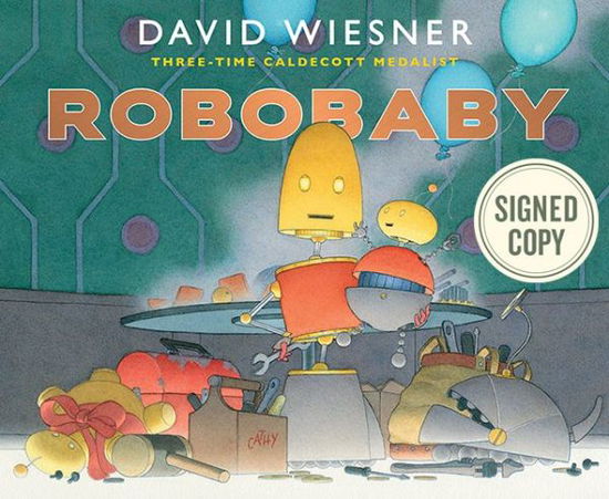 Cover for David Wiesner · Robobaby (Hardcover Book) [Signed edition] (2020)