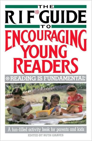 Cover for Ruth Graves · The Rif* Guide to Encouraging Young Readers: *reading is Fundamental (Paperback Book) [Reissue edition] (1987)