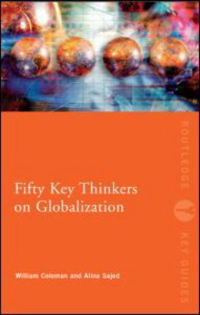 Cover for William Coleman · Fifty Key Thinkers on Globalization - Routledge Key Guides (Paperback Book) (2012)