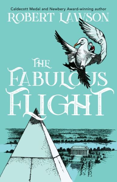 The Fabulous Flight - Robert Lawson - Kirjat - Dover Publications Inc. - 9780486823324 - perjantai 25. toukokuuta 2018