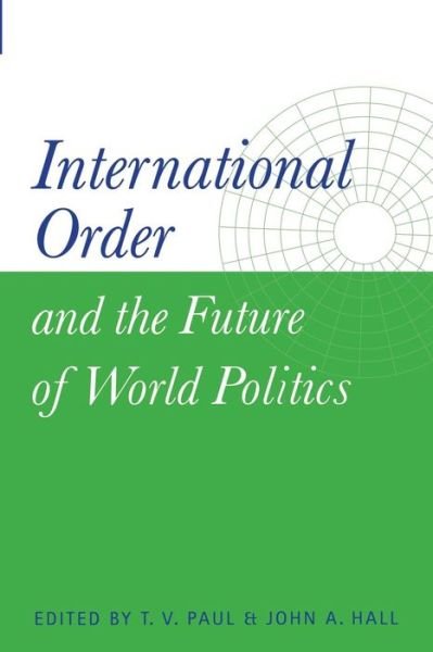Cover for Thazha Varkey Paul · International Order and the Future of World Politics (Paperback Book) (1999)