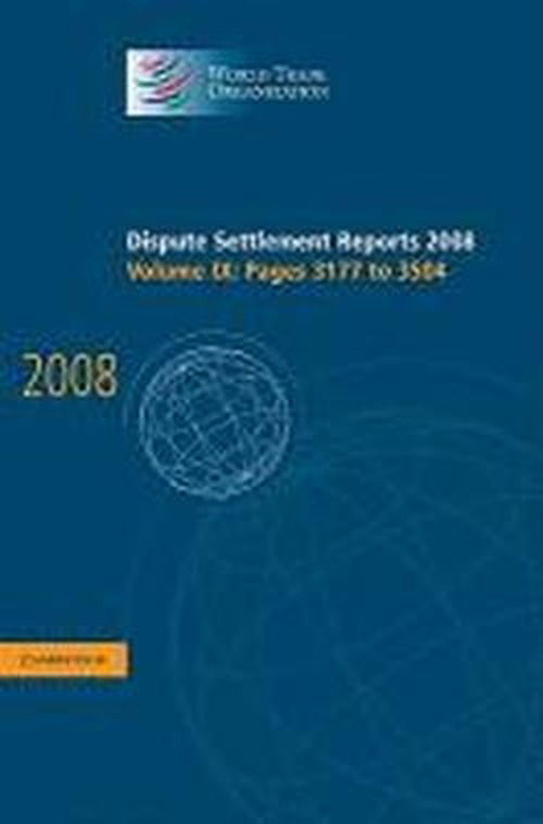 Cover for World Trade Organization · Dispute Settlement Reports 2008: Volume 9, Pages 3177-3504 - World Trade Organization Dispute Settlement Reports (Hardcover Book) (2010)