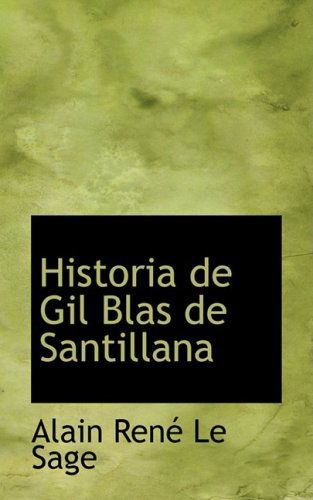 Cover for Alain René Le Sage · Historia De Gil Blas De Santillana (Hardcover Book) (2008)