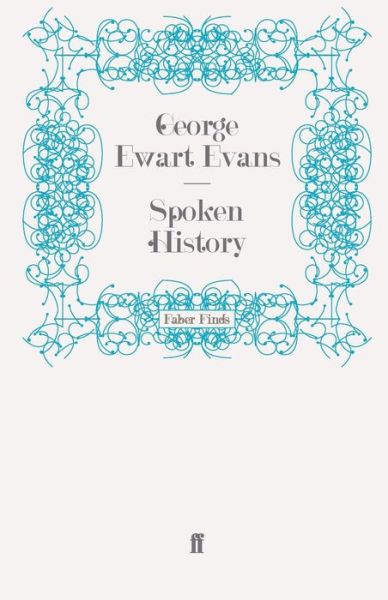 Cover for George Ewart Evans · Spoken History (Paperback Book) [Main edition] (2008)