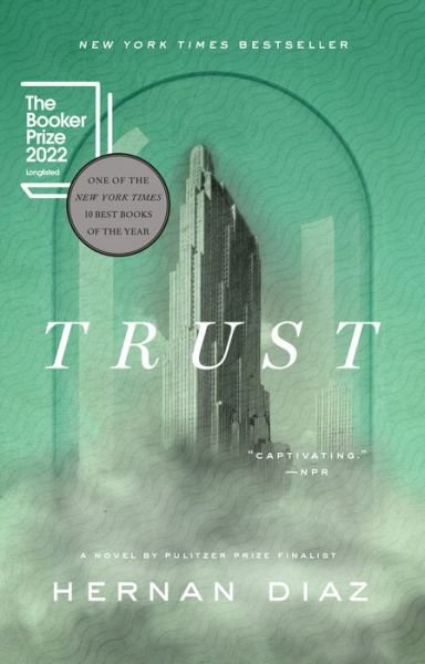 Cover for Hernan Diaz · Trust (Pulitzer Prize Winner) (Paperback Bog) (2023)