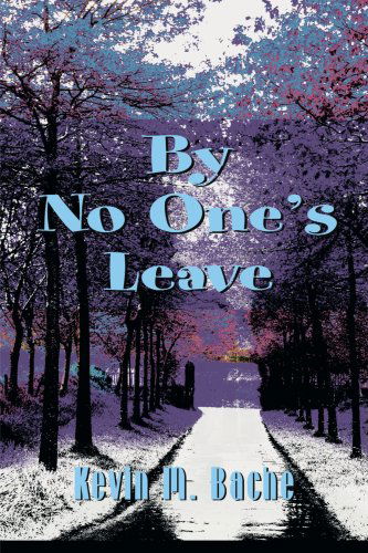 Cover for Kevin Bache · By No One's Leave (Paperback Book) (2000)