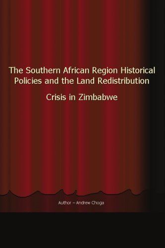 Cover for Andrew Choga · The Southern African Region Historical Policies and the Land Redistribution Crisis in Zimbabwe (Pocketbok) (2005)