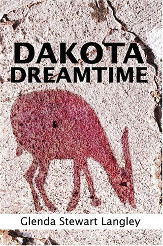 Cover for Glenda Langley · Dakota Dreamtime (Hardcover Book) (2004)
