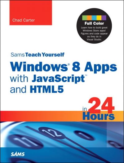 Cover for Chad Carter · Sams Teach Yourself Windows 8 Apps with JavaScript and HTML5 in 24 Hours (Paperback Book) (2012)