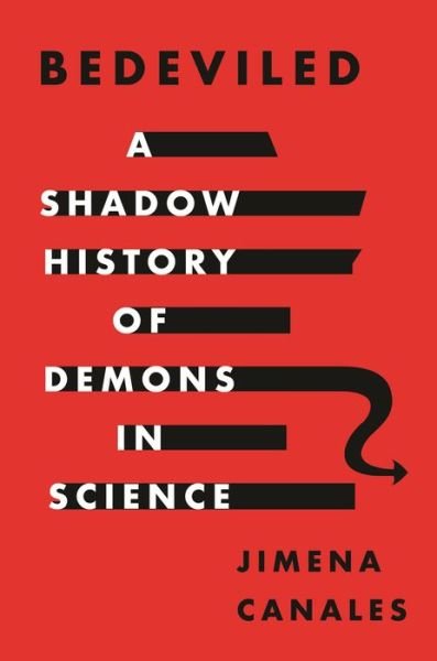Cover for Jimena Canales · Bedeviled: A Shadow History of Demons in Science (Gebundenes Buch) (2020)
