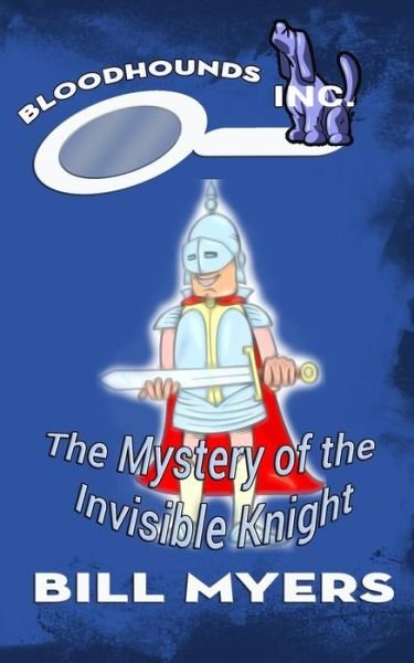Cover for Bill Myers · The Mystery of the Invisible Knight (Paperback Bog) (2015)