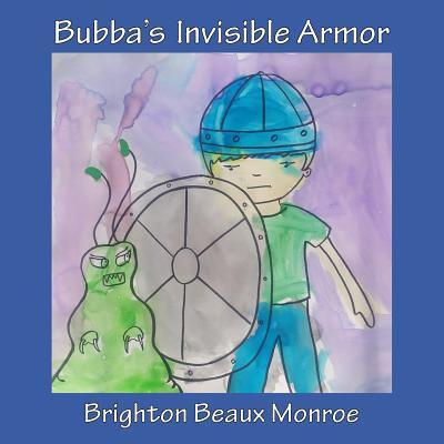 Cover for Trina and Brighton Monroe · Bubba's Invisible Armor (Paperback Book) (2015)