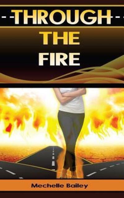 Cover for Mechelle Bailey · Through the Fire (Paperback Bog) (2016)