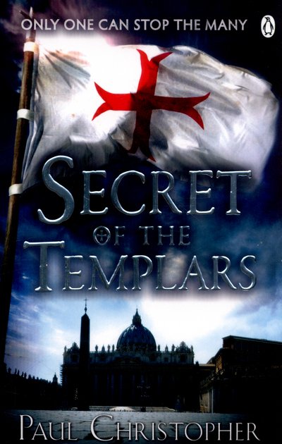 Cover for Paul Christopher · Secret of the Templars - The Templars series (Paperback Book) (2015)