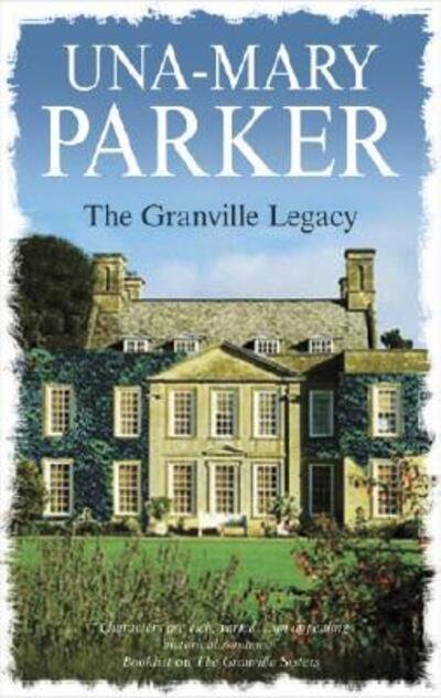 Cover for Una-mary Parker · The Granville Legacy (Severn House Large Print) (Hardcover Book) (2007)