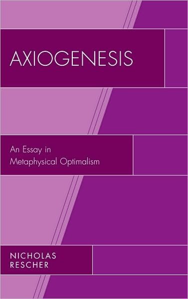 Cover for Nicholas Rescher · Axiogenesis: An Essay in Metaphysical Optimalism (Innbunden bok) (2010)