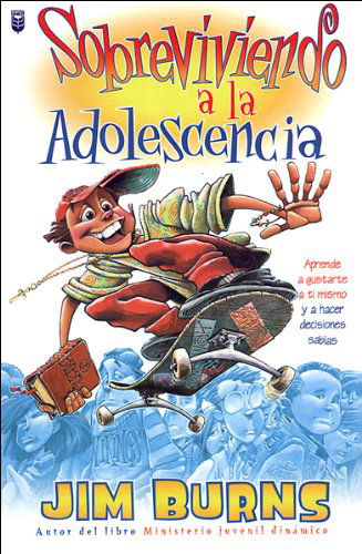 Cover for Jim Burns · Sobreviviendo a La Adolescencia: Surviving Adolescence (Paperback Book) [Spanish, 1st edition] (1999)