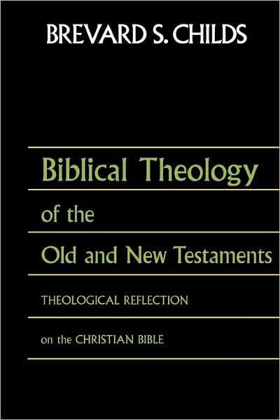 Cover for Brevard S Childs · Biblical Theology of Old Test and New Test (Paperback Bog) (2011)