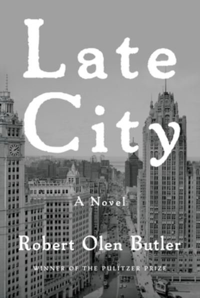 Cover for Robert Olen Butler · Late City (Paperback Book) (2022)