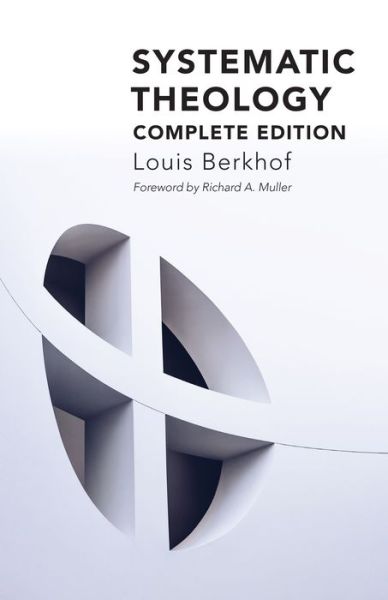 Cover for Louis Berkhof · Systematic Theology (Paperback Book) [Complete edition] (2018)