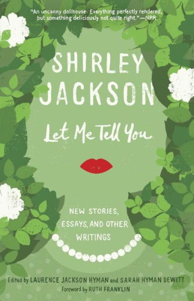 Cover for Shirley Jackson · Let Me Tell You: New Stories, Essays, and Other Writings (Book) (2016)