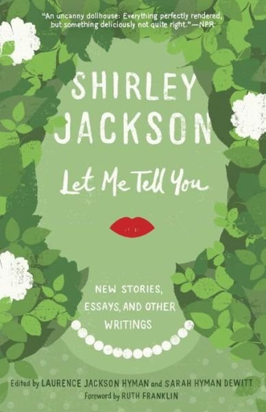 Cover for Shirley Jackson · Let Me Tell You: New Stories, Essays, and Other Writings (Bok) (2016)