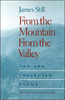 Cover for James Still · From the Mountain, From the Valley: New and Collected Poems (Paperback Book) [New edition] (2005)