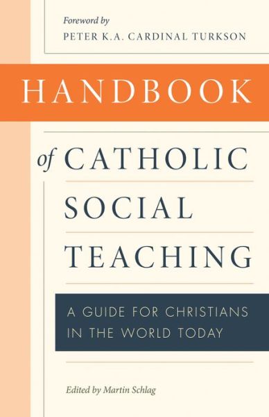 Handbook of Catholic Social Teaching: A Guide for Christians in the World Today - - Books - The Catholic University of America Press - 9780813229324 - May 30, 2017