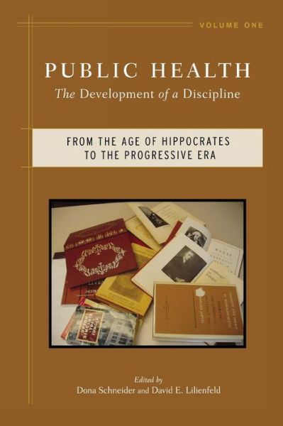 Cover for Dona Schneider · Public Health: The Development of a Discipline, From the Age of Hippocrates to the Progressive Era (Pocketbok) (2008)