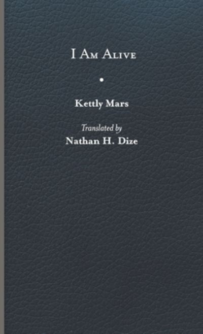 Cover for Kettly Mars · I Am Alive - CARAF Books (Hardcover Book) (2022)