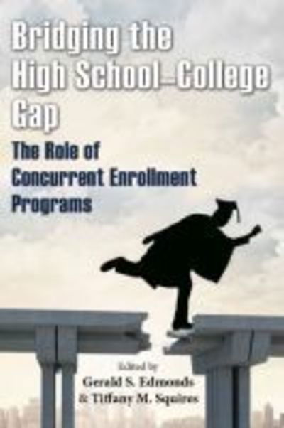 Cover for Bridging the High School–College Gap: The Role of Concurrent Enrollment Programs (Paperback Book) (2016)