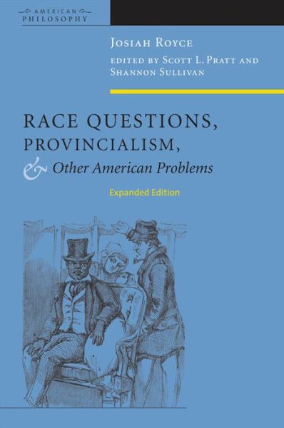 Race Questions, Provincialism, and Other American Problems: Expanded Edition - American Philosophy - Josiah Royce - Böcker - Fordham University Press - 9780823231324 - 1 september 2009