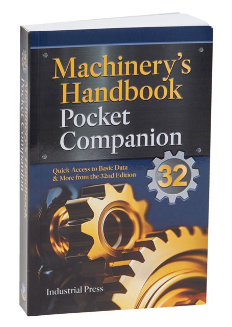 Cover for Richard P Pohanish · Machinery's Handbook Pocket Companion: Quick Access to Basic Data &amp; More from the 32nd Edition (Paperback Book) (2024)