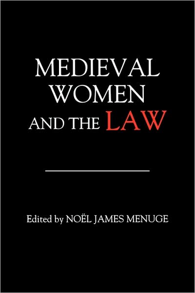 Cover for Noel James Menuge · Medieval Women and the Law (Paperback Book) (2003)