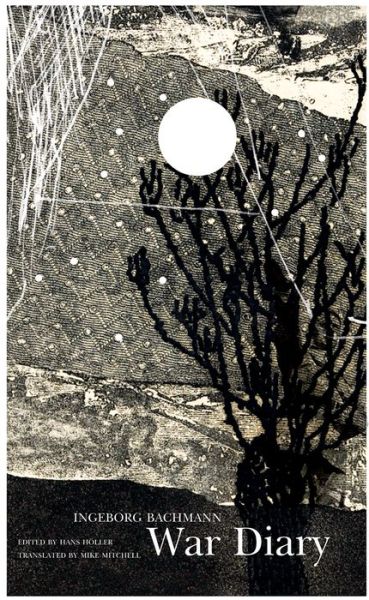 War Diary - German List - Ingeborg Bachmann - Books - Seagull Books London Ltd - 9780857425324 - March 29, 2018