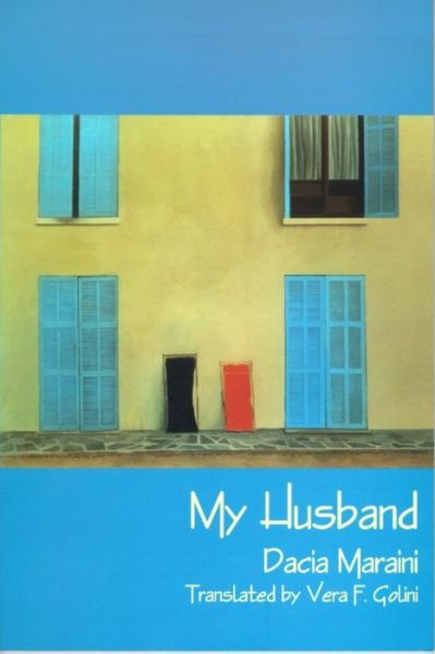 My Husband - Dacia Maraini - Books - Wilfrid Laurier University Press - 9780889204324 - March 15, 2004