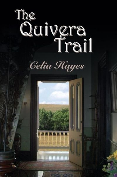 Cover for Celia Hayes · The Quivera Trail (Paperback Book) [1st edition] (2013)