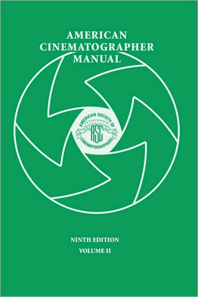 Cover for Asc Stephen H Burum · American Cinematographer Manual 9th Ed. Vol. II (Paperback Book) [9th Revised edition] (2007)